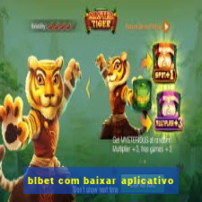 blbet com baixar aplicativo